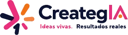 CreategIA · Ideas vivas. Resultados reales.